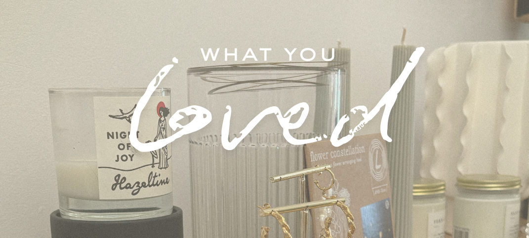 What You Loved (vs What We Thought You’d Love)