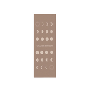Sustainable bookmark with moon phases and "change is good" message, printed on recycled FSC-certified paper.